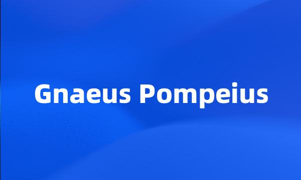 Gnaeus Pompeius