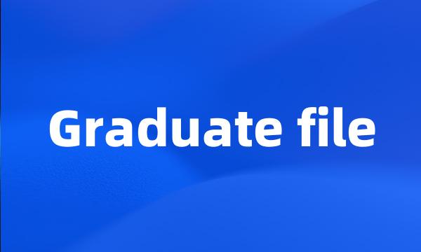 Graduate file