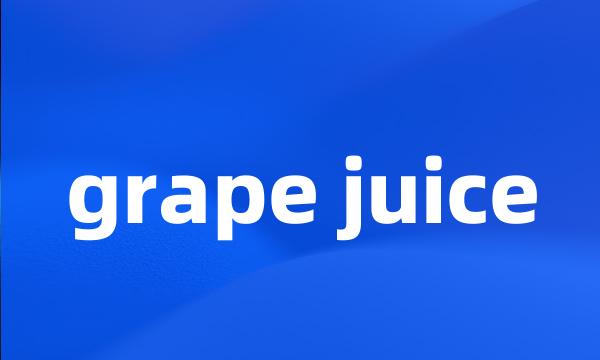 grape juice