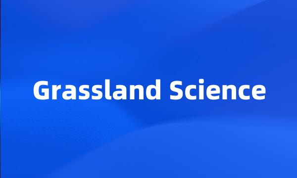 Grassland Science