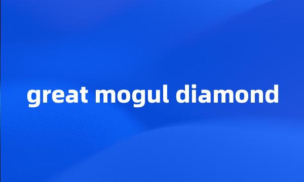 great mogul diamond