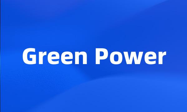 Green Power