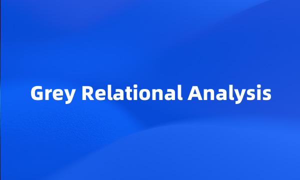 Grey Relational Analysis