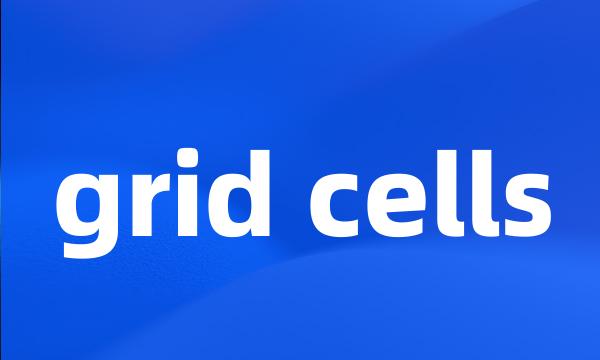 grid cells