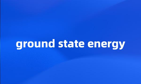 ground state energy