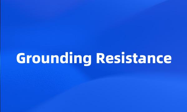 Grounding Resistance