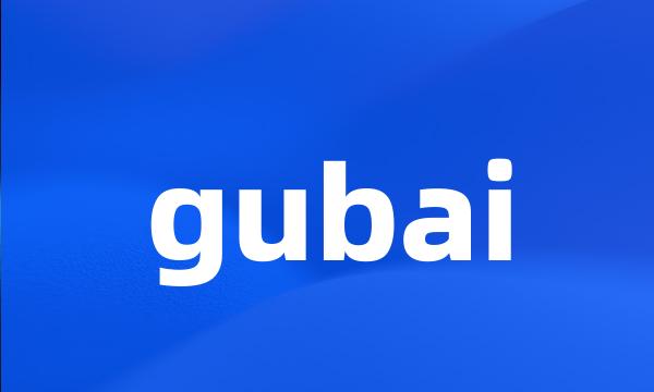 gubai