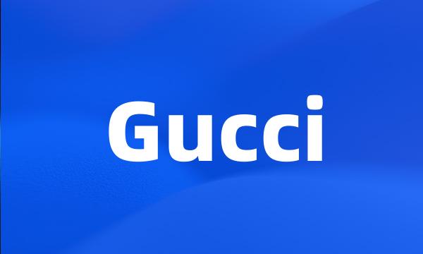 Gucci