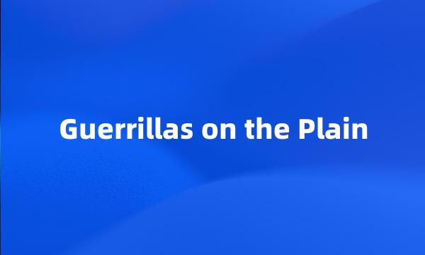 Guerrillas on the Plain