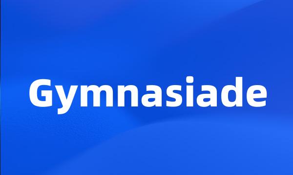 Gymnasiade