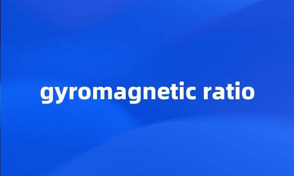 gyromagnetic ratio