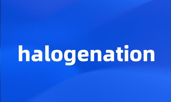 halogenation