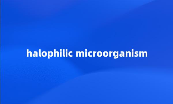 halophilic microorganism