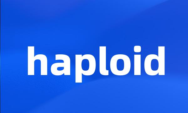 haploid