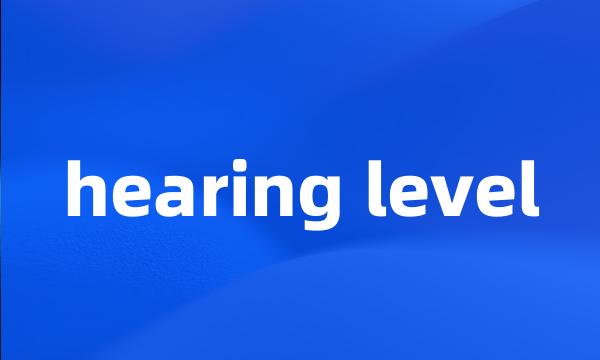 hearing level