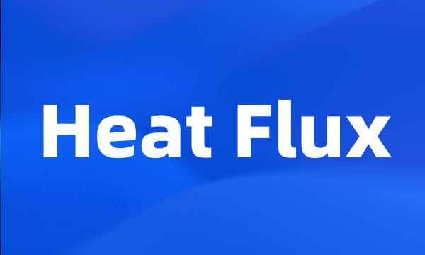 Heat Flux