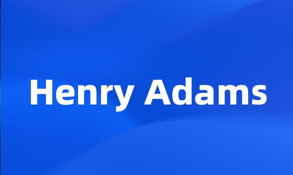 Henry Adams