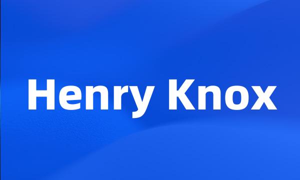 Henry Knox