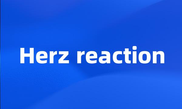 Herz reaction