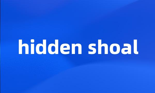 hidden shoal