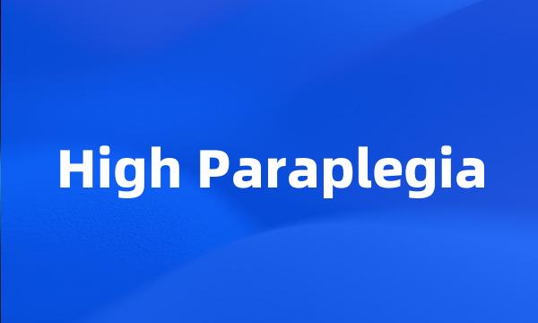 High Paraplegia