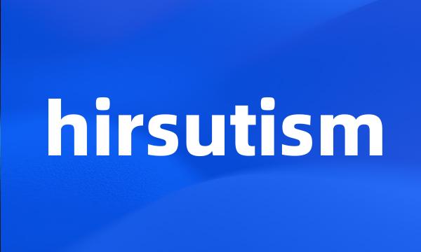 hirsutism