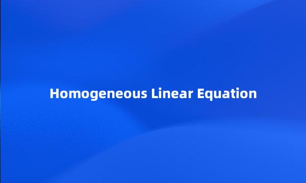 Homogeneous Linear Equation