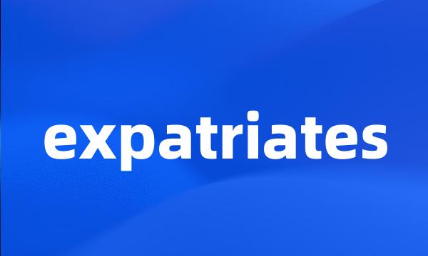 expatriates