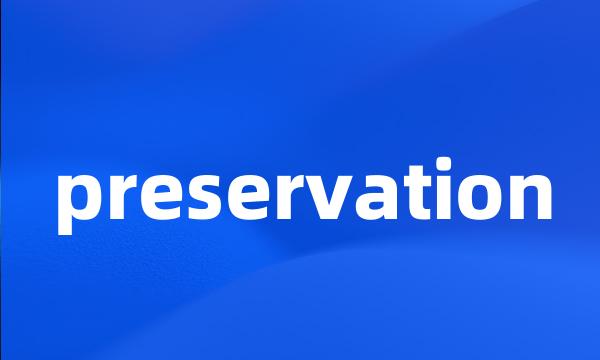 preservation