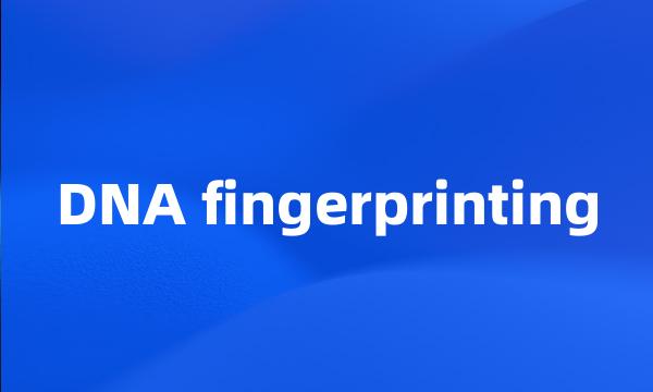 DNA fingerprinting