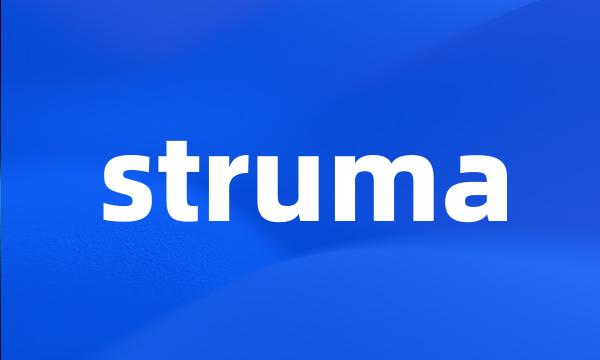 struma