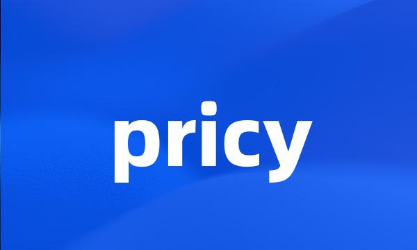pricy