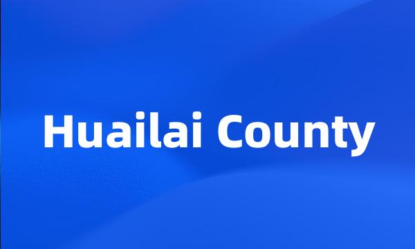 Huailai County