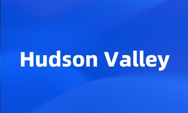 Hudson Valley