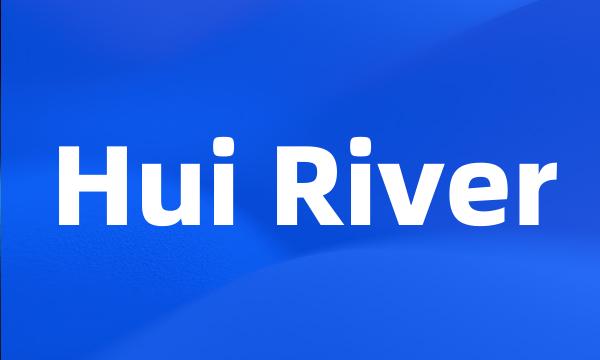 Hui River