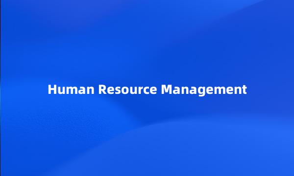 Human Resource Management