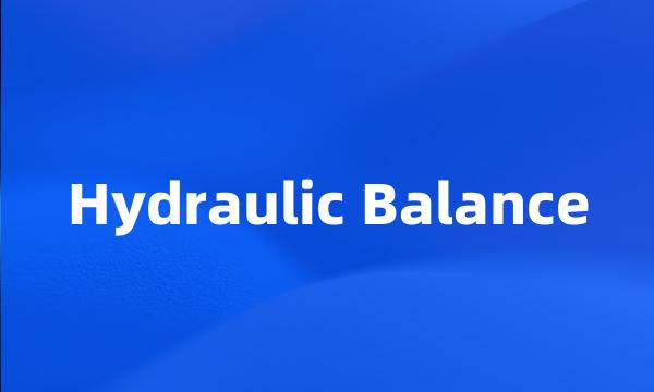 Hydraulic Balance