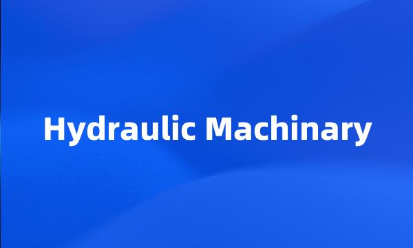 Hydraulic Machinary