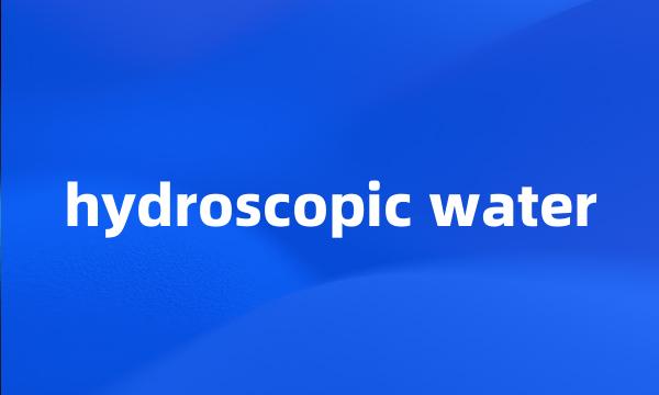 hydroscopic water