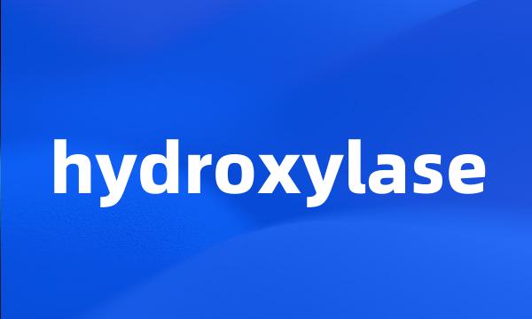 hydroxylase