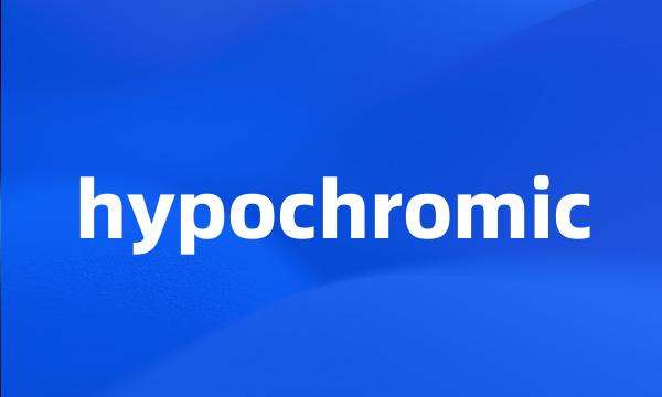 hypochromic