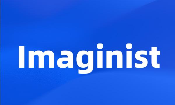 Imaginist