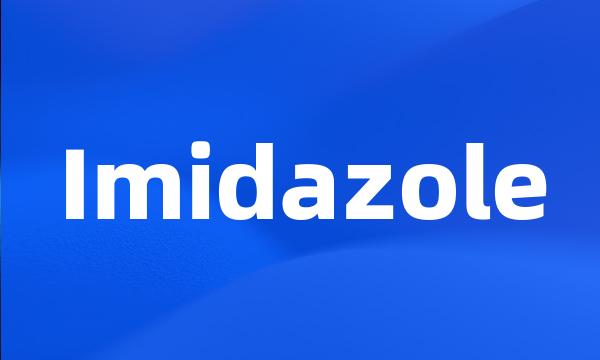 Imidazole