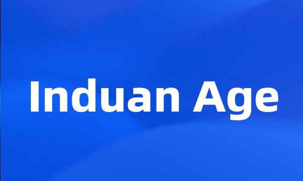 Induan Age