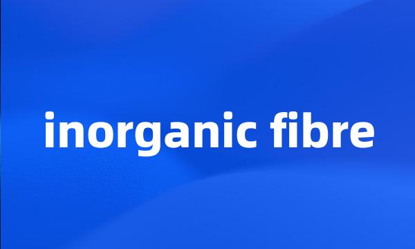 inorganic fibre