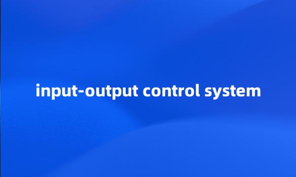 input-output control system