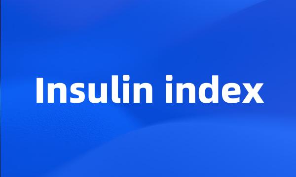 Insulin index