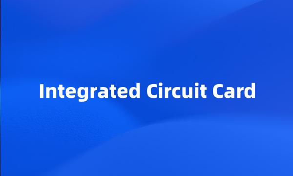 Integrated Circuit Card