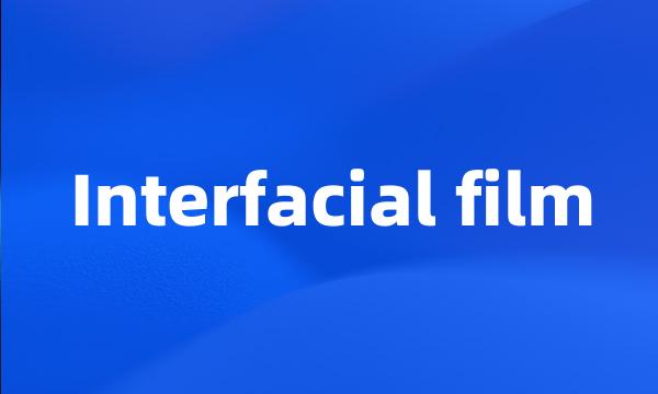 Interfacial film