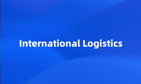 International Logistics